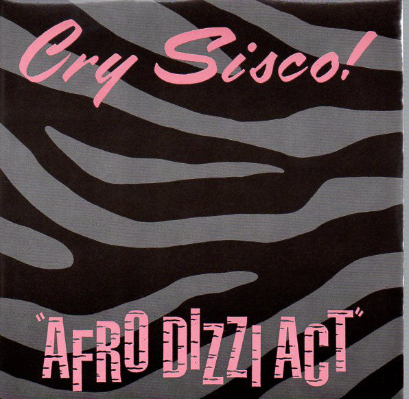 Cry Sisco! : Afro Dizzi Act (7", Single)