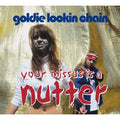 Goldie Lookin Chain : Your Missus Is A Nutter (CD, Single)