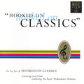 Louis Clark Conducting Royal Philharmonic Orchestra : Hooked On Hooked On Classics: The Very Best Of Hooked On Classics (CD, Comp)