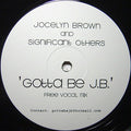 Jocelyn Brown And Significant Others : Gotta Be J.B. (12")