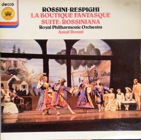 Gioacchino Rossini - Ottorino Respighi, Royal Philharmonic Orchestra Conducted By Antal Dorati : La Boutique Fantasque / Suite: Rossiniana (LP, Album, RE)