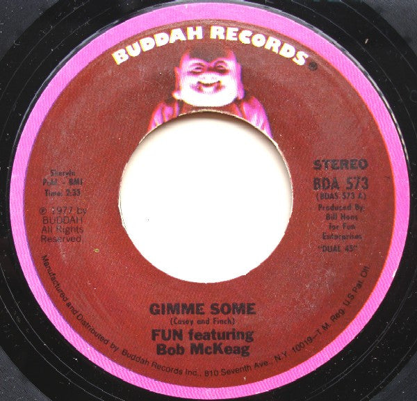 Fun (3) Featuring Bob McKeag : Gimme Some / Our Love (7", Styrene)