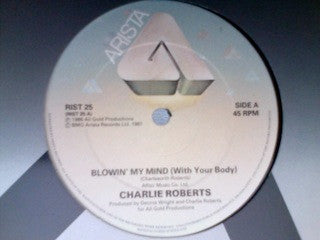 Charlie Roberts : Blowing My Mind (With Your Body) (12", Single, RE)
