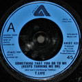 T.Life : Something That You Do To Me (Keeps Turning Me On) (7", Single)
