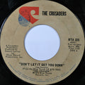 The Crusaders : Don't Let It Get You Down  (7", Single, Ter)