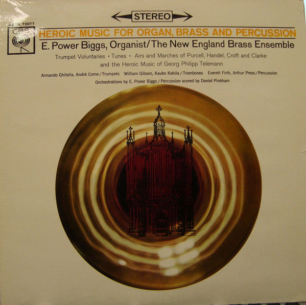 E. Power Biggs, New England Brass Ensemble : Heroic Music For Organ, Brass And Percussion (LP, Album)