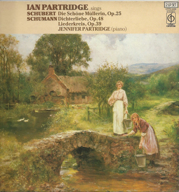 Ian Partridge, Franz Schubert, Robert Schumann, Jennifer Partridge : Ian Partridge Sings Die Schöne Müllerin, Op.25: Dichterliebe, Op.48: Liederkreis, Op.39 (2xLP, Comp, RE, RP)