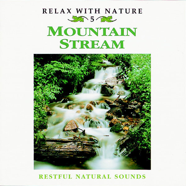No Artist : Relax With Nature 5 - Mountain Stream (CD, Album)