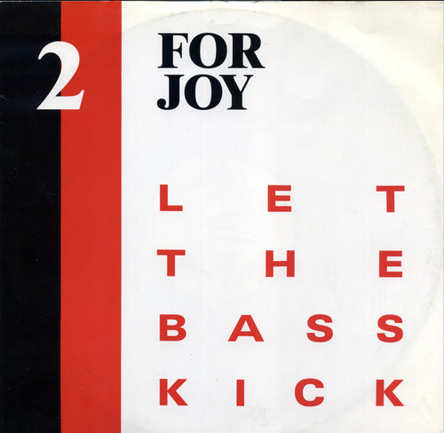 2 For Joy : Let The Bass Kick (12")