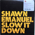 Shawn Emanuel : Slow It Down (CD, Promo)