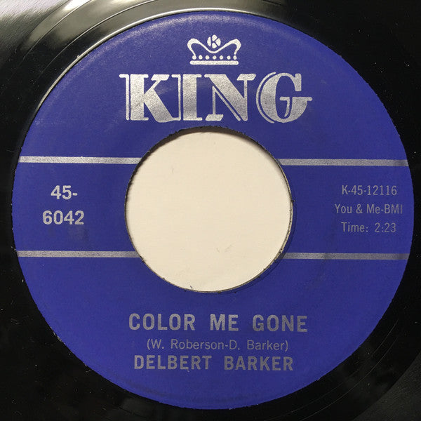 Delbert Barker : Color Me Gone / It Can't Last Long (7")