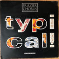 Frazier Chorus : Typical! (10")