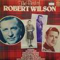 Robert Wilson (3) : The Best Of Robert Wilson (LP, Comp, RE)
