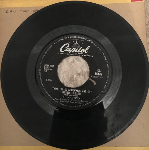 Al Martino : Think I'll Go Somewhere And Cry Myself To Sleep (7", Single)