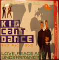 Kid Can't Dance : Love, Peace And Understanding (12", Single)