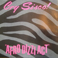 Cry Sisco! : Afro Dizzi Act (12")