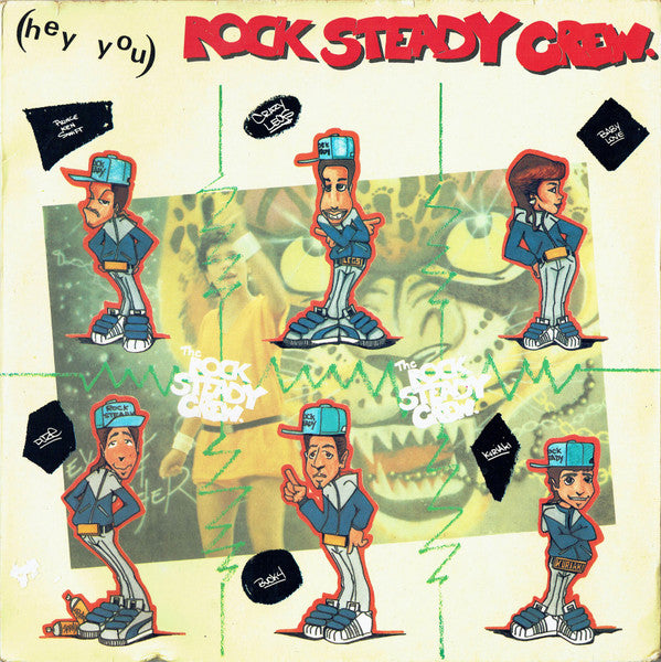 The Rock Steady Crew : (Hey You) Rock Steady Crew (12", Single)