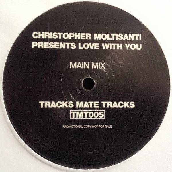 Christopher Moltisanti : Love With You (12")