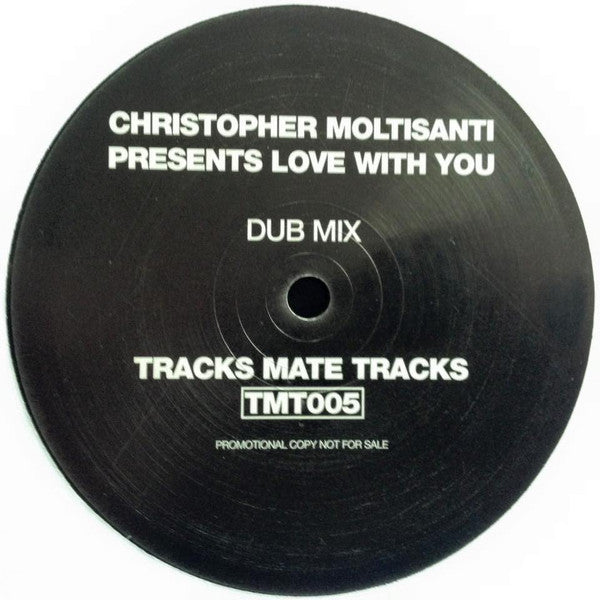 Christopher Moltisanti : Love With You (12")