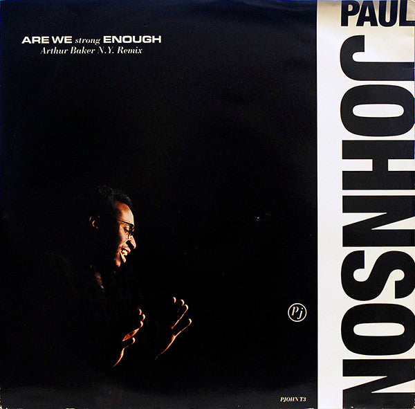 Paul Johnson (2) : Are We Strong Enough (12")