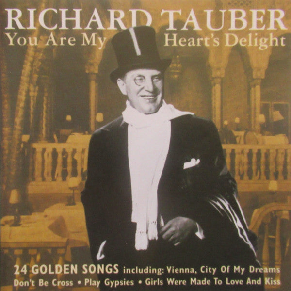 Richard Tauber : You Are My Heart's Delight (CD, Comp)