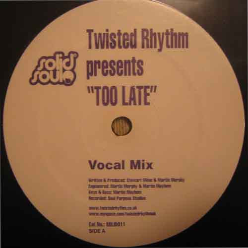 Twisted Rhythm (2) : Too Late (12")