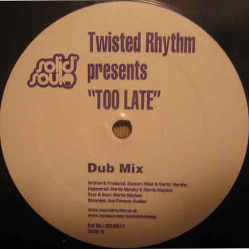 Twisted Rhythm (2) : Too Late (12")