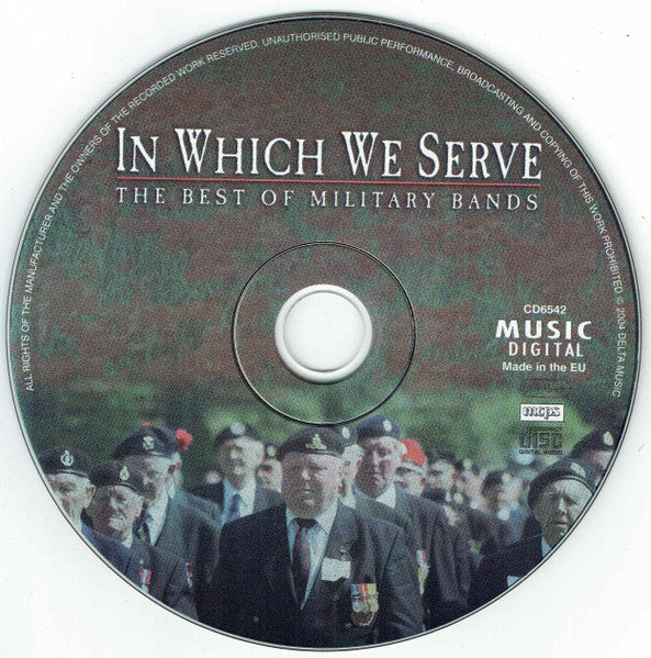 Various : In Which We Serve - The Best Of Military Bands (CD, Comp)