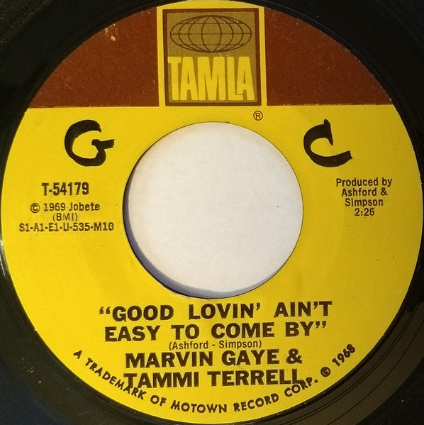 Marvin Gaye & Tammi Terrell : Good Lovin' Ain't Easy To Come By (7", Single, Styrene)