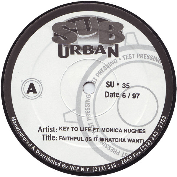 Key To Life Ft. Monica Hughes : Faithful (Is It Whatcha Want) (12", TP)