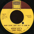 Marvin Gaye & Tammi Terrell : Good Lovin' Ain't Easy To Come By (7", Single)