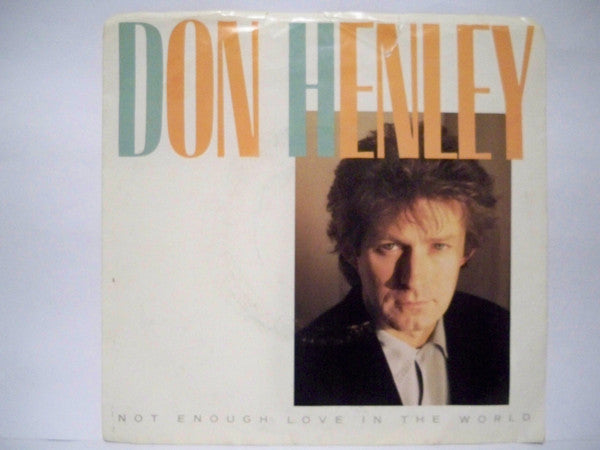 Don Henley : Not Enough Love In The World (7", Single)