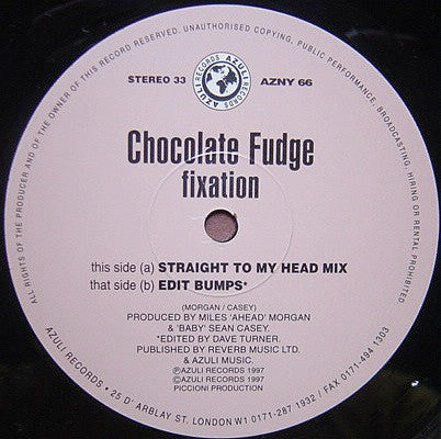 Chocolate Fudge : Fixation (12")