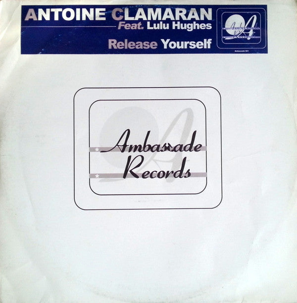 Antoine Clamaran Feat. Lulu Hughes : Release Yourself (12")
