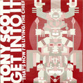 Tony Scott : Get Into It / That's How I'm Living / The Chief (12")