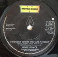 Rose Royce : I Wonder Where You Are Tonight (7")