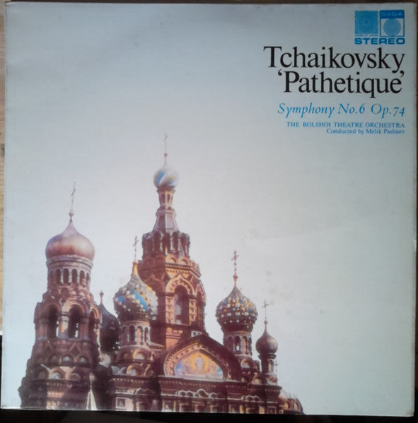 Tchaikovsky*, Bolshoi Theatre Orchestra, Melik Pashaev* : "Pathetique" Symphony No 6 In B Minor Op 74 (LP)