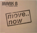 Mark B Feat Tommy Evans : Move.. Now (CD, Single)