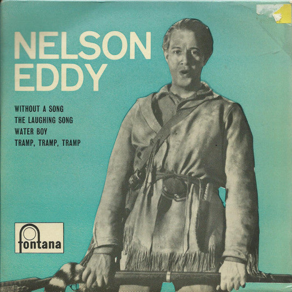 Nelson Eddy : Without A Song / The Laughing Song / Water Boy / Tramp, Tramp, Tramp (7", EP, Mono)