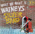 The Watney Mann Band : What We Want Is Watneys Silver Band (LP)