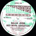 Bajja Jedd : Bed Work Sensation / Big Bills (12")