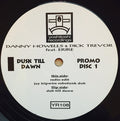 Danny Howells & Dick Trevor Feat. Erire : Dusk Till Dawn (Disc 1) (12", Promo)
