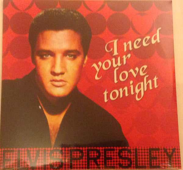 Elvis Presley : I Need Your Love Tonight (LP, Comp, RM, 180)