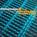 Old Skool Junkies : Pick Up The Pieces (12")