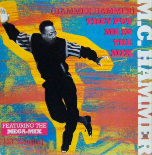 MC Hammer : (Hammer Hammer) They Put Me In The Mix (12", Single)