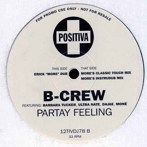 B-Crew Featuring Barbara Tucker, Ultra Nate*, Dajae*, Moné : Partay Feeling (2x12", Promo)