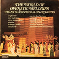 Frank Chacksfield & His Orchestra : The World Of Operatic Melodies (LP, Album)