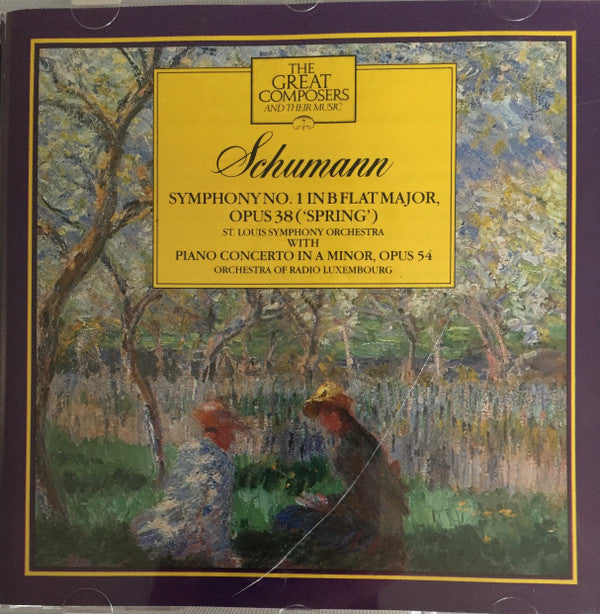 Robert Schumann : Symphony No 1 In B Flat Major Opus 38 ('Spring) With Piano Concerto In A Minor Opus 54 (CD, Album)