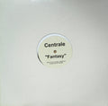 Centrale : Fantasy (12", Unofficial, W/Lbl)