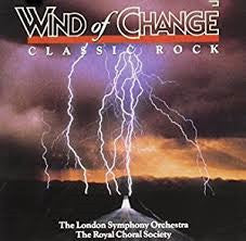 London Symphony Orchestra / The Royal Choral Society : Wind Of Change Classic Rock (CD, Album)